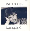 7inch Vinyl Single - David Knopfler - Soul Kissing