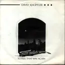 7inch Vinyl Single - David Knopfler - To Feel That Way Again
