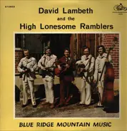 David Lambeth And The High Lonesome Ramblers - Blue Ridge Mountain Music