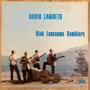 LP - David Lambeth And The High Lonesome Ramblers - A Tribute To The Stanley Brothers