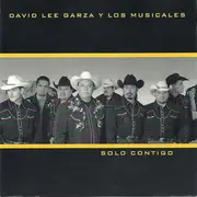 CD - David Lee Garza Y Los Musicales - Solo Contigo - SEALED