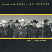 David Lee Garza Y Los Musicales - Solo Contigo