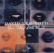 CD - David Lee Roth - Your Filthy Little Mouth