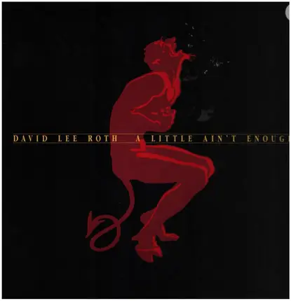 David Lee Roth - A Little Ain't Enough