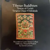 David Lewiston - Tibetan Buddhism / Tantras Of Gyütö: Sangwa Düpa ▪ Mahakala