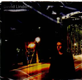 David Lindorfer - Between Places