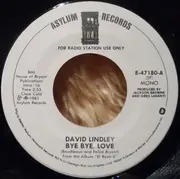 7inch Vinyl Single - David Lindley - Bye Bye, Love