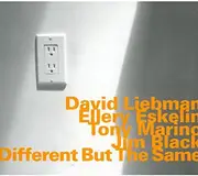 CD - David Liebman , Ellery Eskelin , Tony Marino , Jim Black - Different But The Same - digisleeve