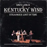 David Liska & Kentucky Wind - Stranger Lost In Time