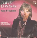 7inch Vinyl Single - David London - Walk In The Room