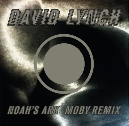 David Lynch - Noah's Ark (Moby Remix)