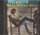 CD - David Lynn Jones - Wood, Wind And Stone