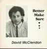 LP - David McClendon - Better make sure