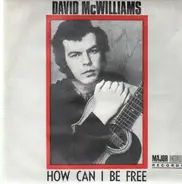 David McWilliams - How Can I Be Free / For Josephine