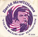7inch Vinyl Single - David McWilliams - This Side Of Heaven