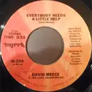 7inch Vinyl Single - David Meece - Everybody Needs A Little Help