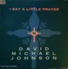 12inch Vinyl Single - David Michael Johnson - I Say A Little Prayer
