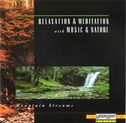 David Miles Huber - Relaxation & Meditation With Music & Nature - Mountain Streams