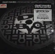 12'' - David Morales & The Bad Yard Club - Gimme Luv (Eenie Meenie Miny Mo)