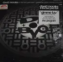 12'' - David Morales & The Bad Yard Club - Gimme Luv (Eenie Meenie Miny Mo)