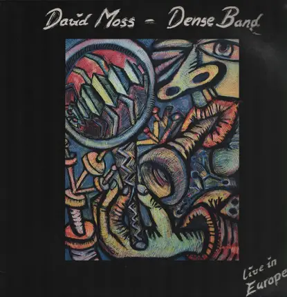 David Moss Dense Band - Live in Europe