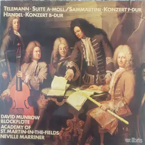 David Munrow - Telemann . Suite A-Moll / Sammartini . Konzert F-Dur / Händel . Konzert B-Dur