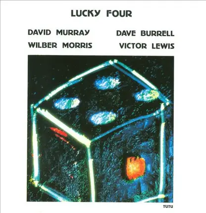 David Murray , Dave Burrell , Wilber Morris , Victor Lewis - Lucky Four