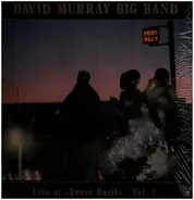 David Murray Big Band - Live At 'Sweet Basil' - Vol. 2