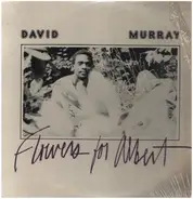 David Murray - Flowers for Albert