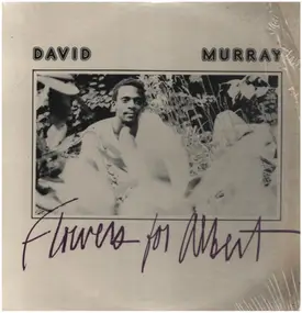 David Murray - Flowers for Albert