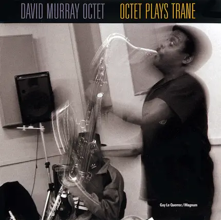 David Murray Octet - Octet Plays Trane