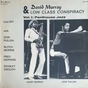 LP - David Murray & Low Class Conspiracy - Vol. I: Penthouse Jazz