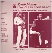 David Murray & Low Class Conspiracy - Vol. II: Holy Siege On Intrigue