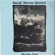 David Murray Quartet - Morning Song