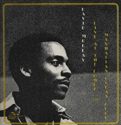 David Murray - Live at the Lower Manhattan Ocean Club, Vol. 1