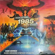 David Newman , Varèse Sarabande Symphony Orchestra - Back In Time... 1985 At The Movies