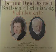 Beethoven / Tchaikovsky - Violinkonzerte (Igor Und David Oistrach)