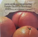 LP - David Oistrach - Violin Recital / Love For The Three Oranges / Roumanian Dances / Dances From Kallo And Others - Mono