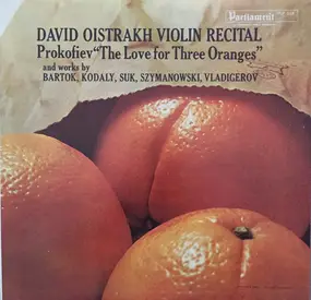 David Oistrach - Violin Recital / Love For The Three Oranges / Roumanian Dances / Dances From Kallo And Others