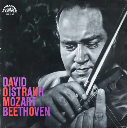 Mozart / L.V Beethoven / Oistrach - Concerto No. 3 In G Major K. 216, Sonata No.1 In D Major, Op.12, Romance No. 2 In F Major Op. 50