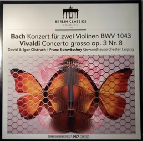 J. S. Bach - Konzert Für Zwei Violinen Und Orchester BWV 1043 / Concerto Grosso Op.3 Nr.8 Für Zwei Violinen Und