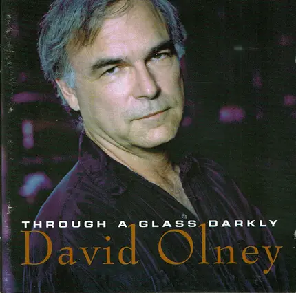 David Olney - Through a Glass Darkly