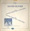 LP - David Oliver - I Wanna Write You A Love Song - Promo