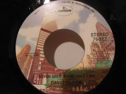 David Oliver - Never Seen A Girl Like You / Rusty O' Halo