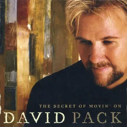 David Pack - The Secret of Movin' On