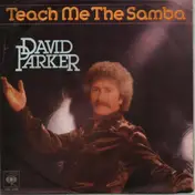 David Parker - Teach Me The Samba / Montevideo