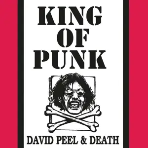 David Peel & Death - King Of Punk