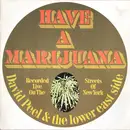 LP - David Peel & The Lower East Side - Have A Marijuana