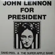 David Peel & The Lower East Side - John Lennon for President