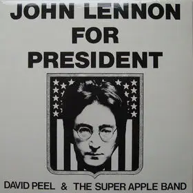 David Peel & The Super Apple Band - John Lennon for President